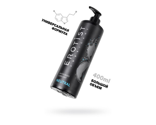 Лубрикант на водной основе Erotist Neutral - 400 мл.